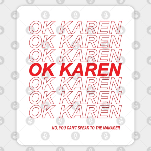 Ok Karen Sticker by jonah block